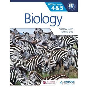 Biology for the IB MYP 4 & 5: Hodder Education Group -- Andrew Davis